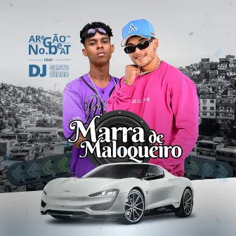 Marra de Maloqueiro by DJ GUSTAVINHO