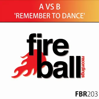 Remember To Dance by A Vs. b