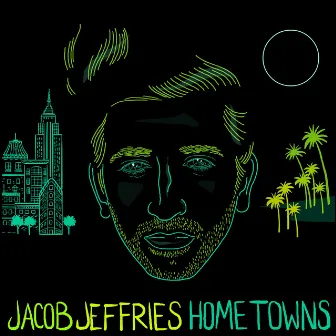 Hometowns by Jacob Jeffries