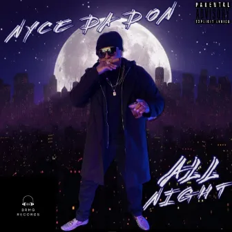 All Night by Nyce Da Don