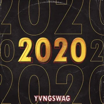 2020 by Yvng Swag