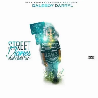 Street Diaries by Daleboy Darryl