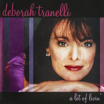 A Lot of Livin' by Deborah Tranelli