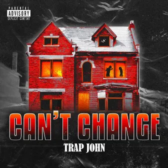 Can't Change by TrapJohn