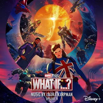 What If...? (Episode 9) [Original Soundtrack] by Laura Karpman