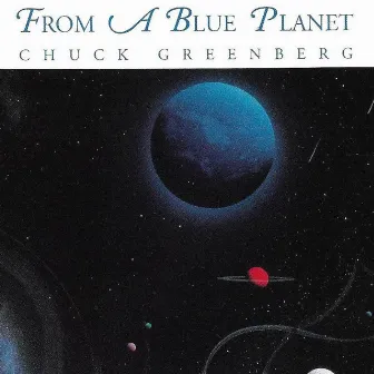 From a Blue Planet by Chuck Greenberg