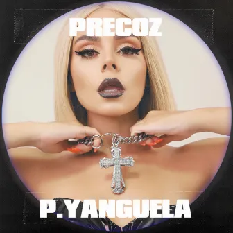 Precoz by Patrizia Yanguela