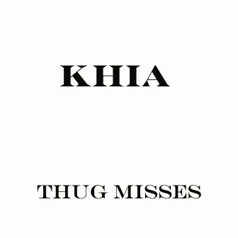 Thug Misses by Khia