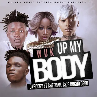 Wuk Up My Body by DJ Rocky