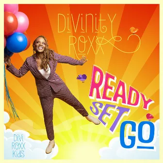 Ready Set Go! by Divi Roxx Kids