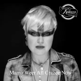 Mama Weer All Crazee Now by Rebecca Downes