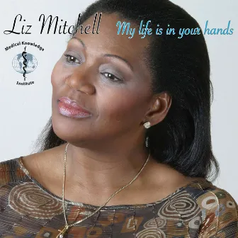 My Life Is In Your Hands by Liz Mitchell