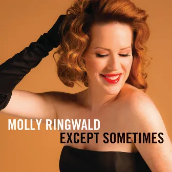 Except Sometimes by Molly Ringwald