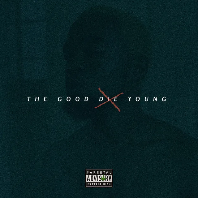 The Good Die Young