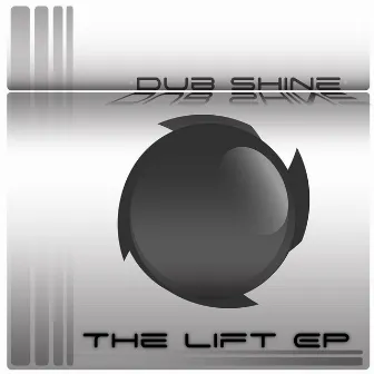 The Lift EP by Dub Shine