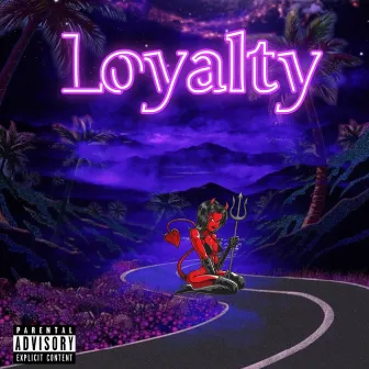 Loyalty by Lil Wasa