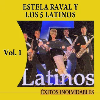 Exitos Inolvidables Volume 1 by Estela Raval Y Los Cinco Latinos