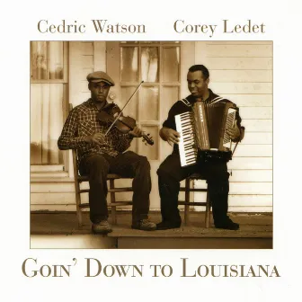 Goin' Down to Louisiana by Cedric Watson