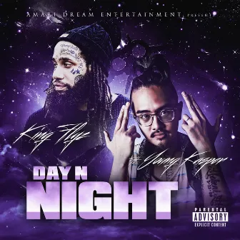 Day N Night by King Flyz