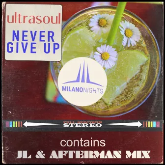 Never Give Up (JL & Afterman Mix) by Ultrasoul