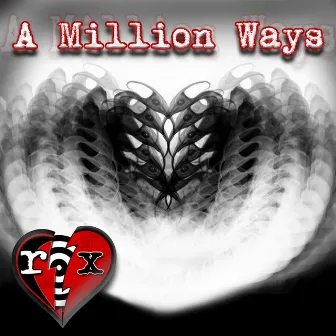 A Million Ways by Ryan Xristopher