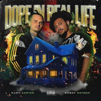 Dope In Real Life by Kush Carter