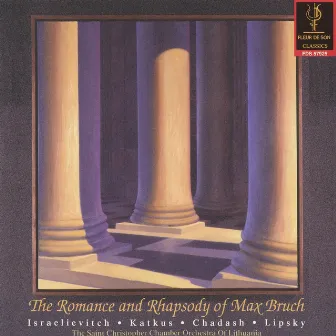 The Romance & Rhapsody of Max Bruch by Arie Lipsky