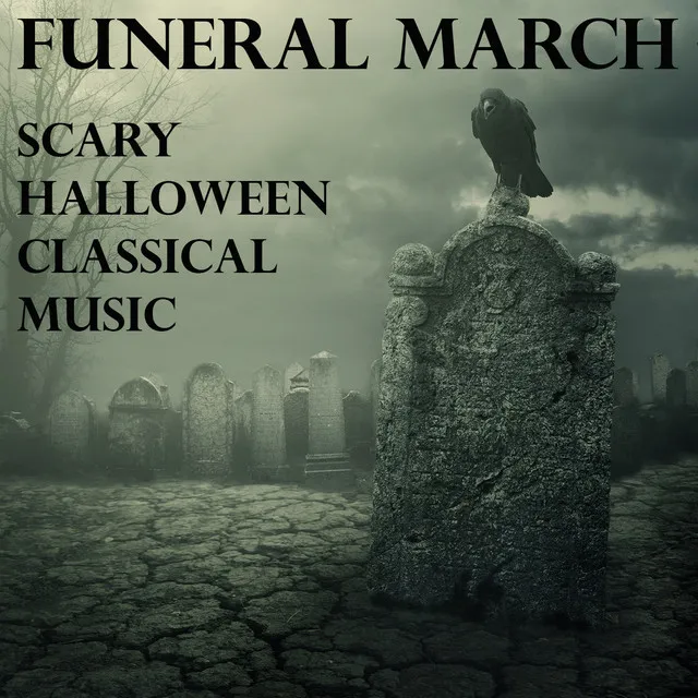 Funeral March - Scary Halloween Classical Music