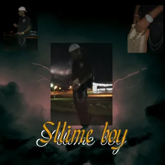 Sllime Boy by Sllime Plug