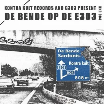 De Bende op de E303 by G303