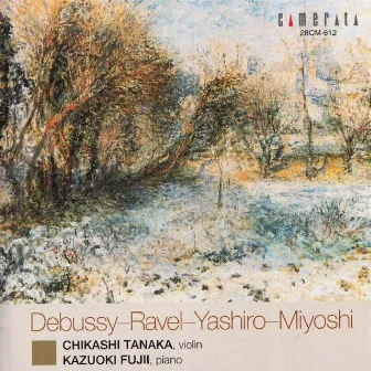 Debussy, Ravel, Yashiro, Miyoshi by Chikashi Tanaka