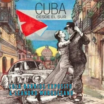 Cuba Desde el Sur by Lola Barrios Expósito