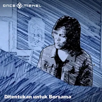 Ditentukan Untuk Bersama by Once Mekel