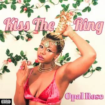 Kiss the Ring EP by Opal Rose