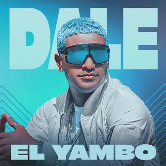 Dale by El Yambo