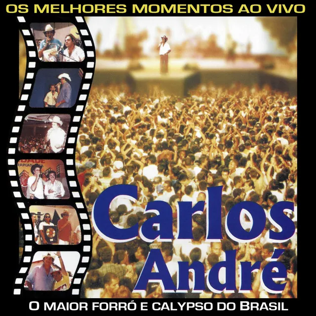 Os Melhores Momentos: Ao Vivo (O Maior Forró e Calypso do Brasil)