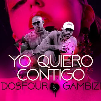 Yo Quiero Contigo by Dos Four