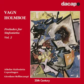 Holmboe: Preludes for Sinfoniettas, Vol. 2 by Athelas Sinfonietta Copenhagen