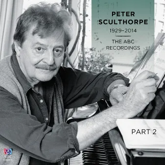 Peter Sculthorpe — the ABC Recordings, Pt. 2 by Peter Sculthorpe