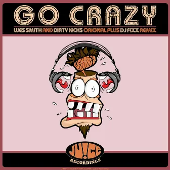 Go Crazy by Dirty Kicks