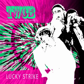 Lucky Strike by The Worst Cover Band Of The World