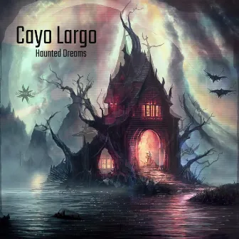 Haunted Dreams by Cayo Largo