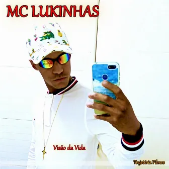 Visão da Vida by Mc Lukinhas