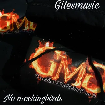 No Mockingbirds by Gilesmusic