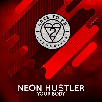 Your Body by Neon Hustler