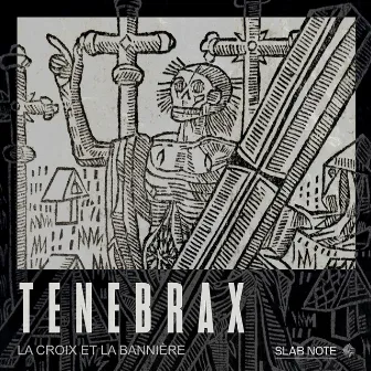 Tenebrax by La Croix et La Bannière