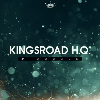 Kingsroad H.Q. by P Double