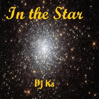 In the Star by Dj Ks