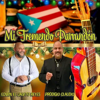 Mi Tremendo Parrandón by Edwin el Calvito Reyes