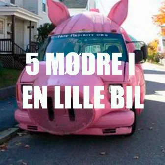 5 mødre i en lille bil by Asger Mortensen